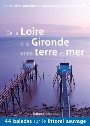 De la Loire à la Gironde entre terre et mer